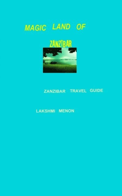 Lakshmi Menon - Magic Land of Zanzibar, E-bok