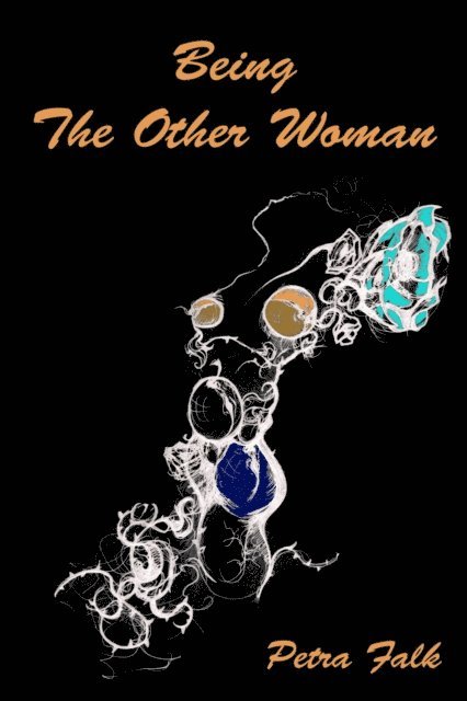 Petra Falk - Being The Other Woman, E-bok