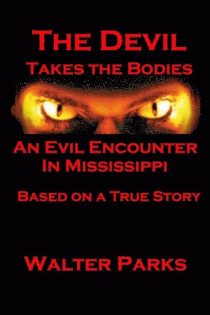 Walter Parks - Devil Takes the Bodies, E-bok