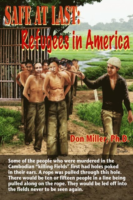 Don Miller - Safe at Last: Refugees in America, E-bok