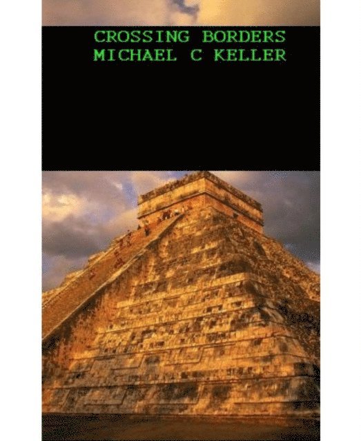michael keller - Crossing Borders, E-bok