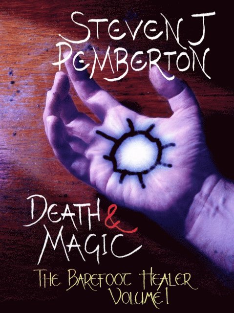 Steven J Pemberton - Death & Magic, E-bok