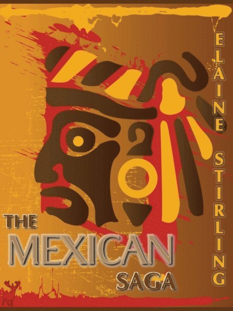 Elaine Stirling - Mexican Saga: a poetic journey through the 20-count, E-bok