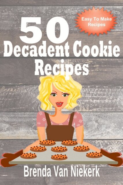 Brenda Van Niekerk - 50 Decadent Cookie Recipes, E-bok. Tillgänglighet: Lägg i varukorg