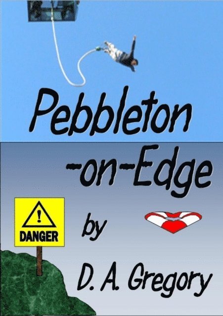 D A Gregory - Pebbleton-On-Edge, E-bok