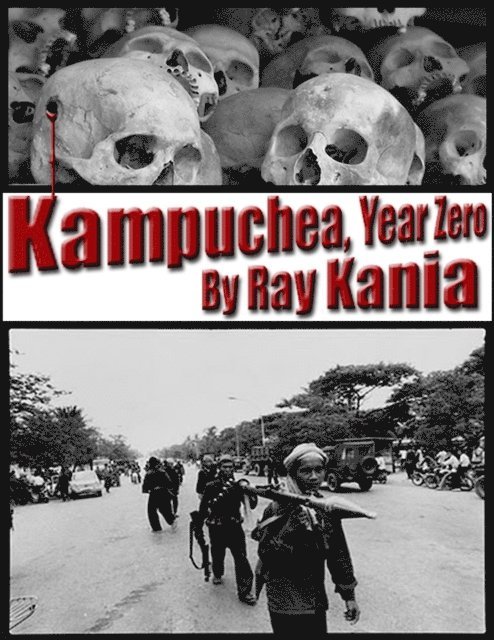 Ray Kania - Kampuchea, Year Zero, E-bok. Tillgänglighet: Lägg i varukorg