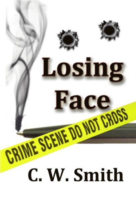 C. W. Smith - Losing Face, E-bok