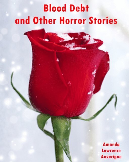 Amanda Lawrence Auverigne - Blood Debt and Other Horror Stories, E-bok