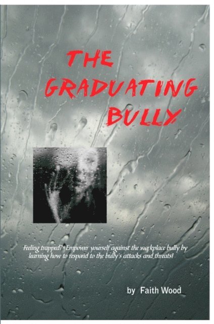 Faith Wood - Graduating Bully, E-bok. Tillgänglighet: Lägg i varukorg