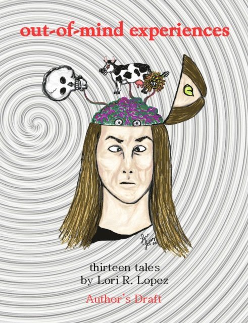 Lori R. Lopez - Out-Of-Mind Experiences:  Thirteen Tales, E-bok