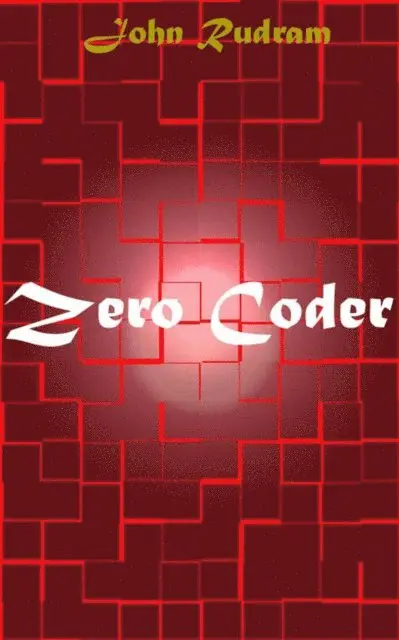 John Rudram - Zero Coder, E-bok. Tillgänglighet: Lägg i varukorg
