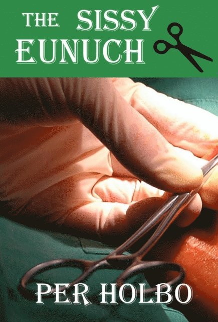 Per Holbo - Sissy Eunuch, E-bok