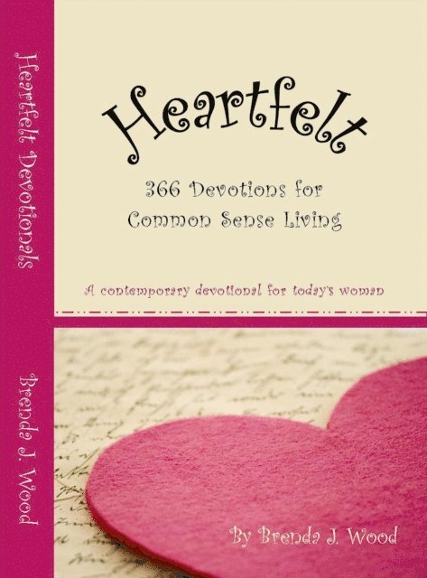 Brenda J Wood - Heartfelt Devotionals, 366 Devotions for Common Sense Living, E-bok. Tillgänglighet: Lägg i varukorg