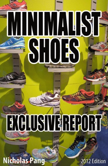 Nicholas Pang - Minimalist Shoes: Exclusive Report, E-bok