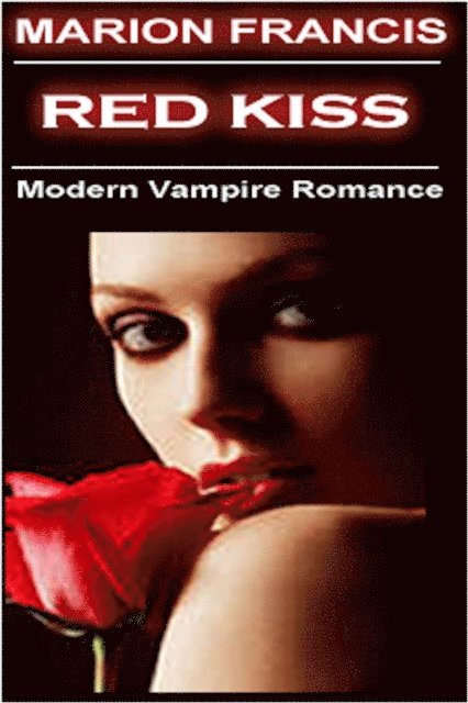 Marion Francis - Red Kiss: Romance Short Story, E-bok