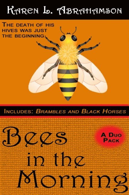 Karen L. Abrahamson - Bees in the Morning, E-bok
