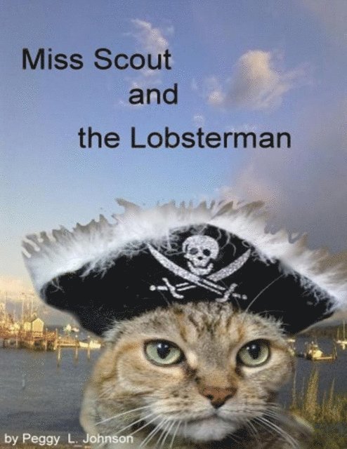 Peggy Johnson - Miss Scout and the Lobsterman, E-bok