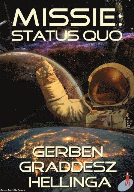 Gerben Graddesz Hellinga - Missie: Status Quo, E-bok
