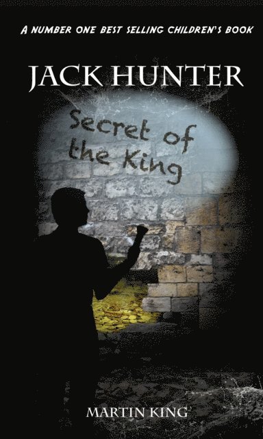 Martin King - Jack Hunter Secret of the King, E-bok
