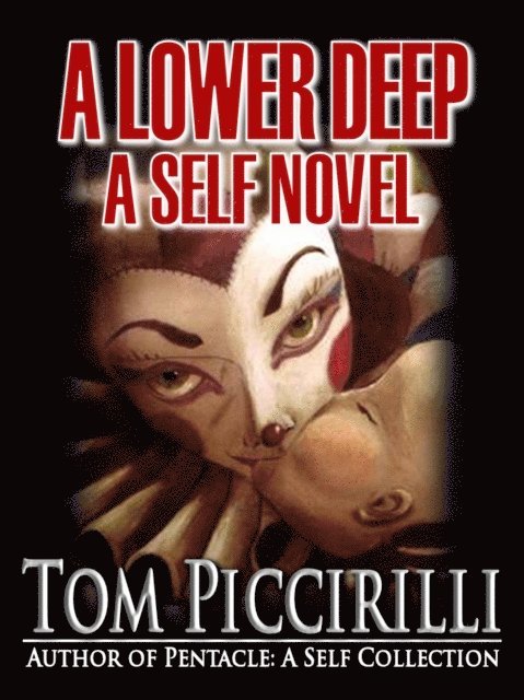 Tom Piccirilli - Lower Deep, E-bok