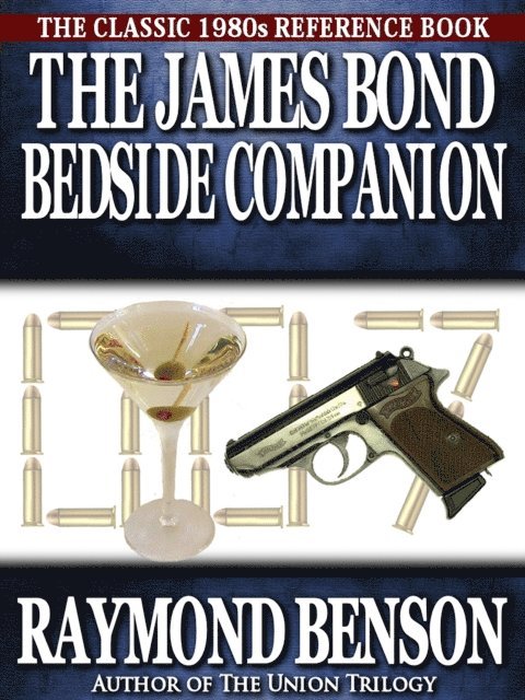 Raymond Benson - James Bond Bedside Companion, E-bok