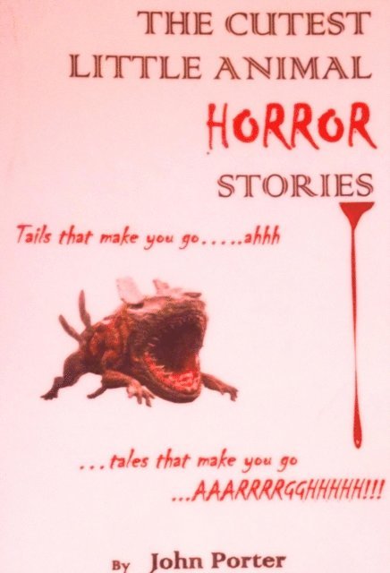 John Porter - Cutest Little Animal Horror Stories, E-bok
