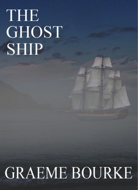 Graeme Bourke - Ghost Ship, E-bok