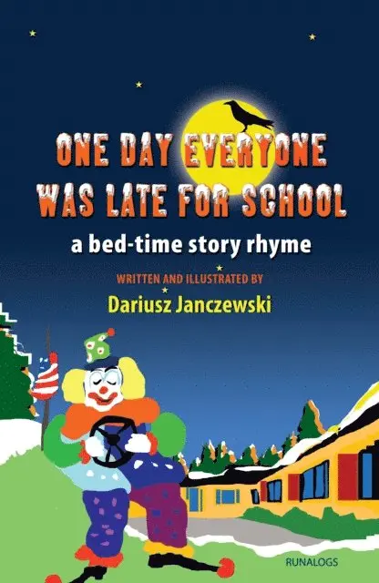 One Day Everyone Was Late For School: Bedtime Story Rhyme
