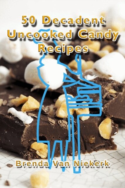 Brenda Van Niekerk - 50 Decadent Uncooked Candy Recipes, E-bok. Tillgänglighet: Lägg i varukorg