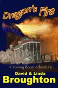 Dragon's Fire, a Tommy Boom Adventure