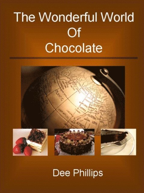 Dee Phillips - Wonderful World of Chocolate, E-bok