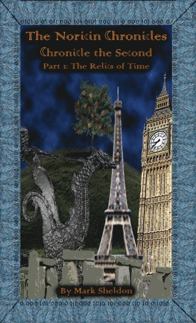 Mark Sheldon - Noricin Chronicles: The Relics of Time, E-bok