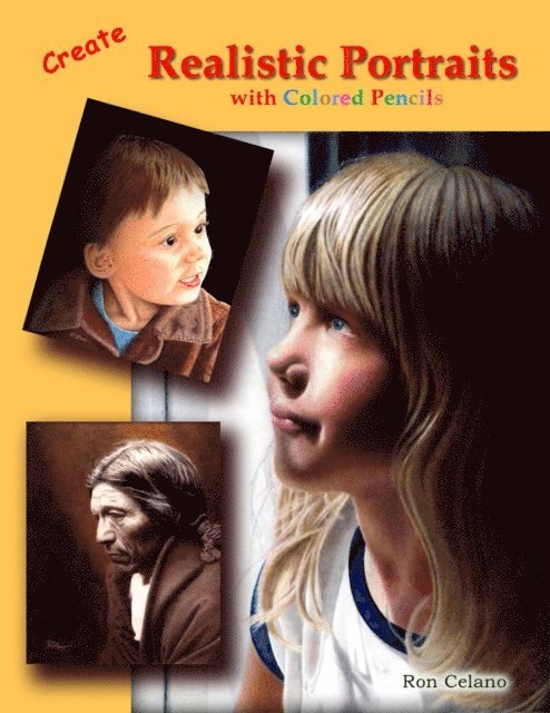 Ron Celano - Create Realistic Portraits with Colored Pencils, E-bok