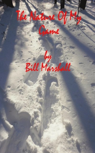 Bill Marshall - Nature of My Game, E-bok