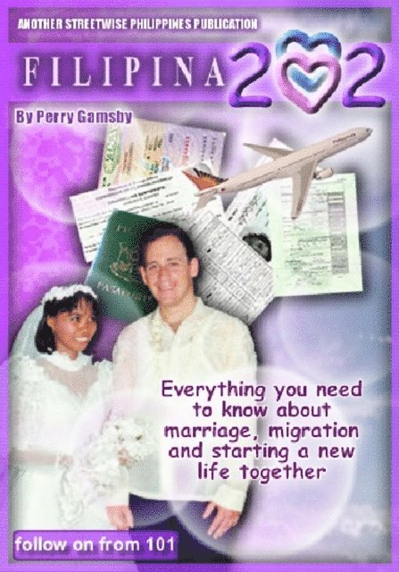 Perry Gamsby - Filipina 202: MIgrate And Marry Your Dream Filipina, E-bok