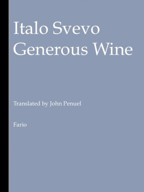 Italo Svevo - Generous Wine, E-bok