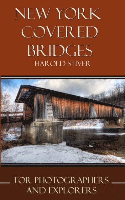 Harold Stiver - New York Covered Bridges, E-bok. Tillgänglighet: Lägg i varukorg