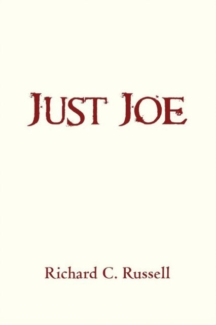 Richard C. Russell - Just Joe, E-bok