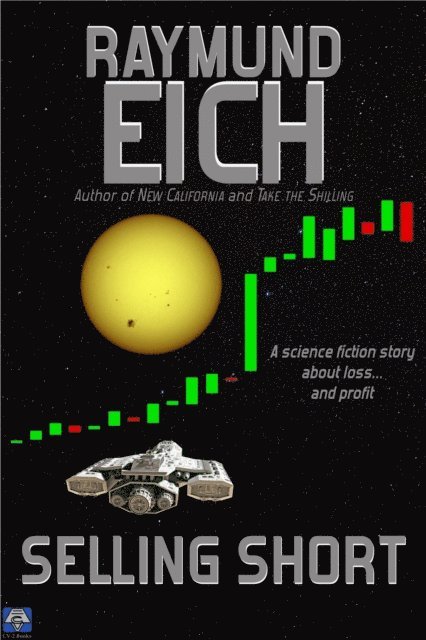 Raymund Eich - Selling Short, E-bok