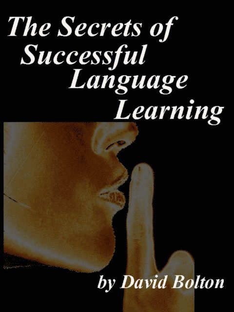 David Bolton - Secrets of Successful Language Learning, E-bok