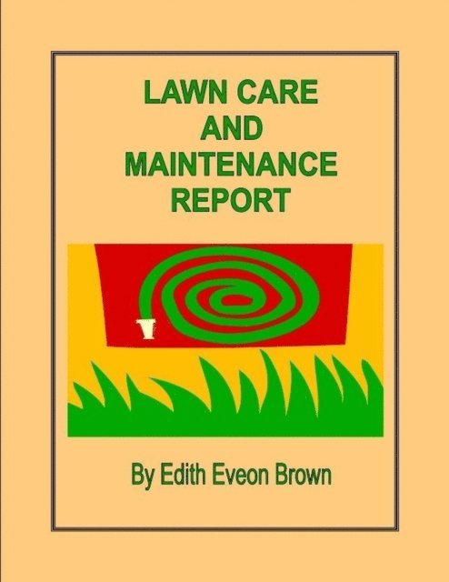 Edith Eveon Brown - Lawn Care And Maintenance Report, E-bok. Tillgänglighet: Lägg i varukorg