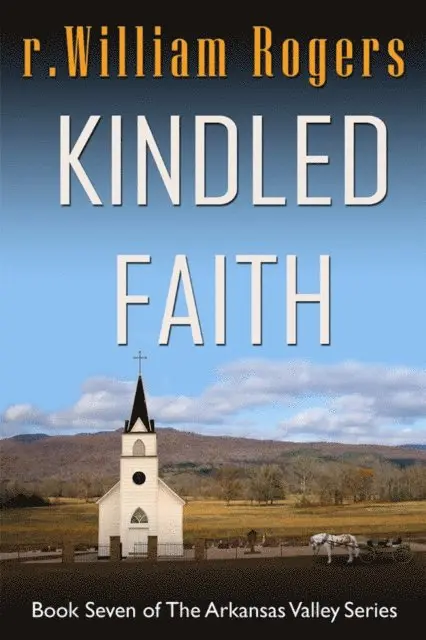 R. William Rogers - Kindled Faith, E-bok. Tillgänglighet: Lägg i varukorg