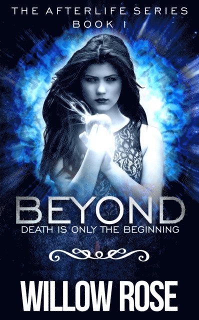 Willow Rose - Beyond (Afterlife book 1), E-bok