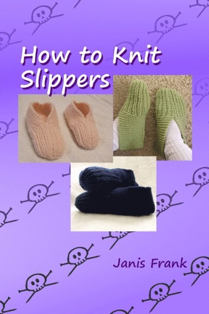 Janis Frank - How to Knit Slippers, E-bok. Tillgänglighet: Lägg i varukorg