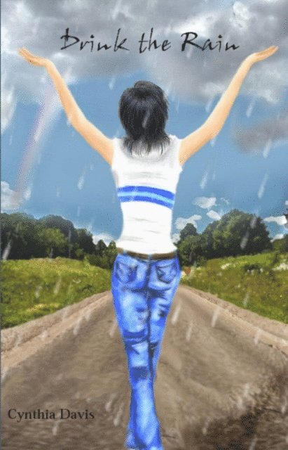 Cynthia Davis - Drink the Rain, E-bok