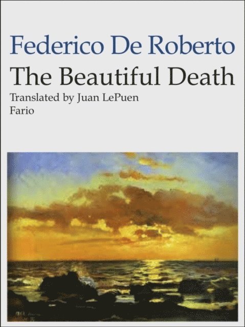Federico De Roberto - Beautiful Death, E-bok