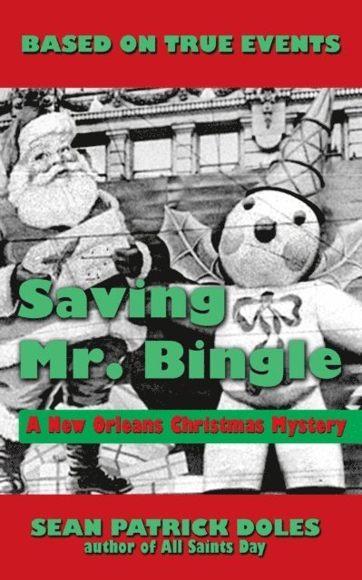 Sean Patrick Doles - Saving Mr. Bingle: A New Orleans Christmas Mystery, E-bok. Tillgänglighet: Lägg i varukorg