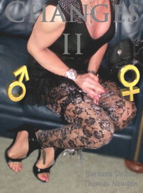Barbara Deloto - Changes II - Erotic Tales of Forced Feminization, E-bok