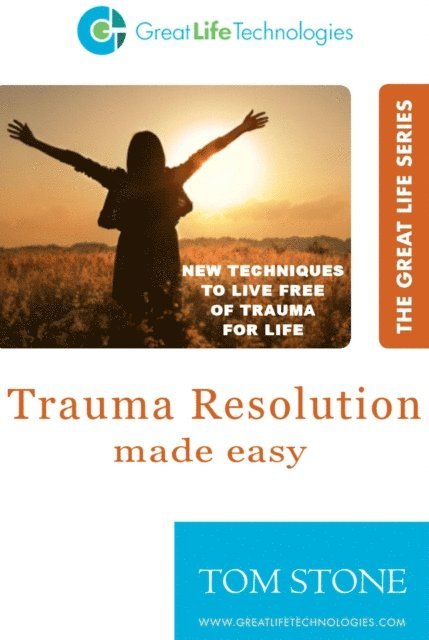 Tom Stone - Trauma Resolution Made Easy, E-bok