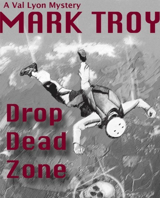 Mark Troy - Drop Dead Zone, E-bok